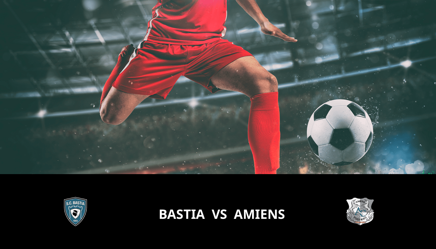 Pronostic Bastia VS Amiens du 03/05/2024 Analyse de la rencontre