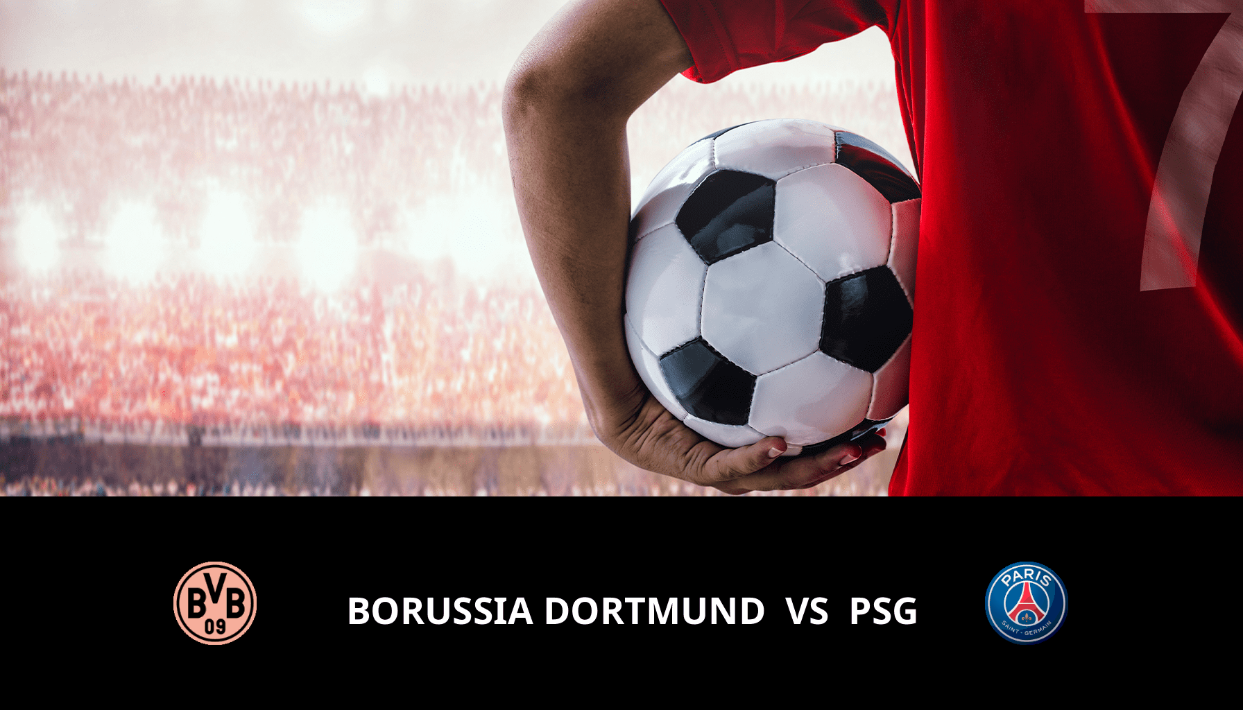 Pronostic Borussia Dortmund VS PSG du 01/05/2024 Analyse de la rencontre