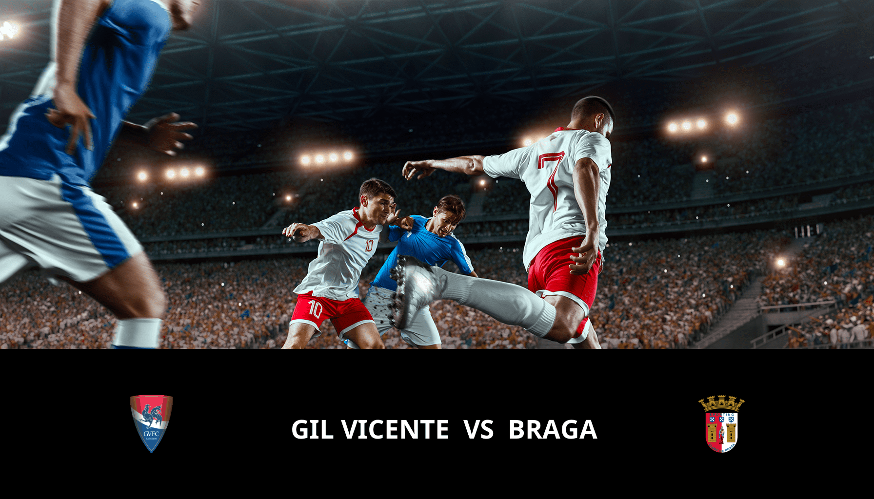 Pronostic GIL Vicente VS Braga du 28/10/2023 Analyse de la rencontre