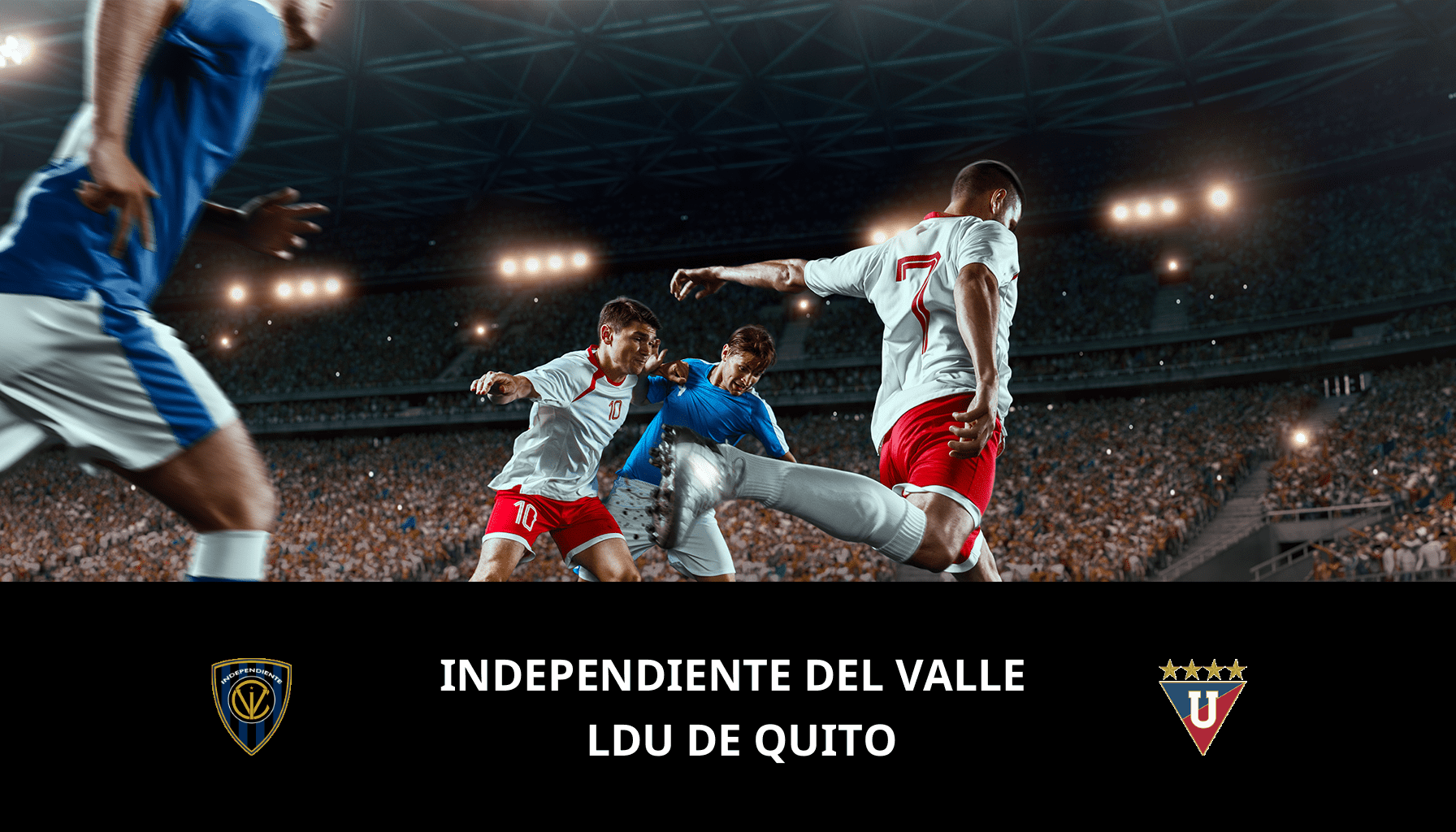 Pronostic Independiente del Valle VS LDU de Quito du 19/05/2024 Analyse de la rencontre