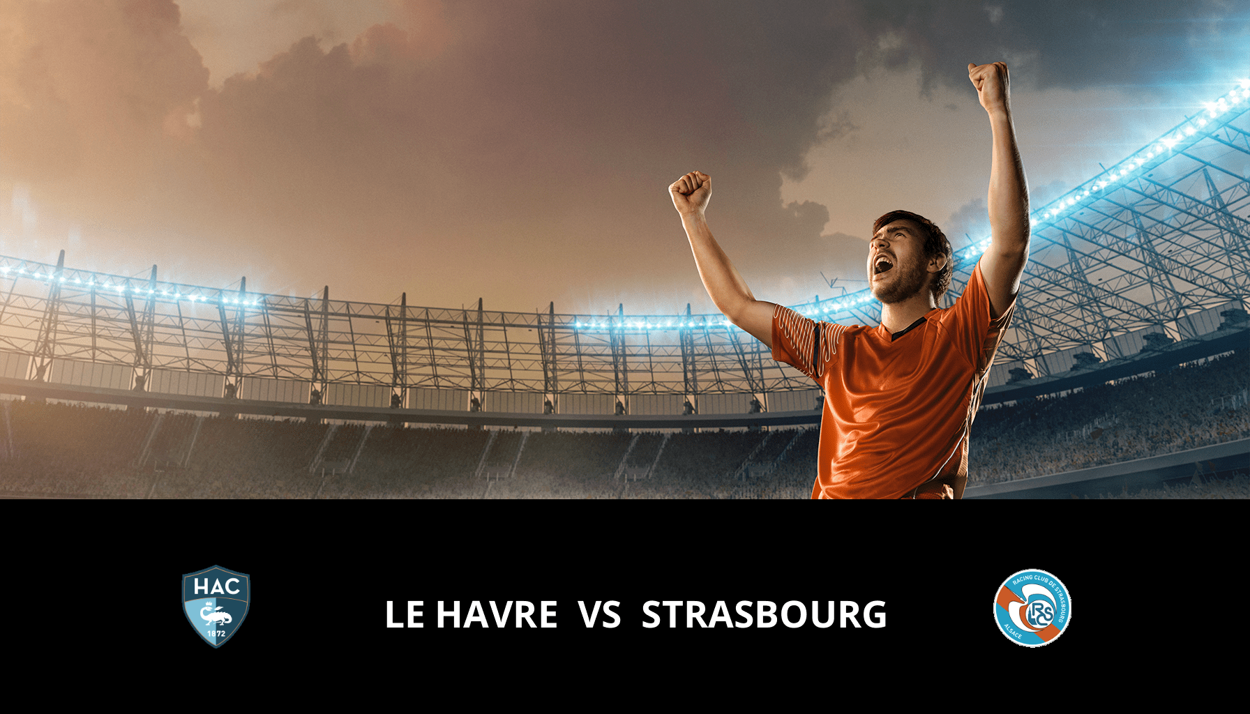 Pronostic Le Havre VS Strasbourg du 04/05/2024 Analyse de la rencontre