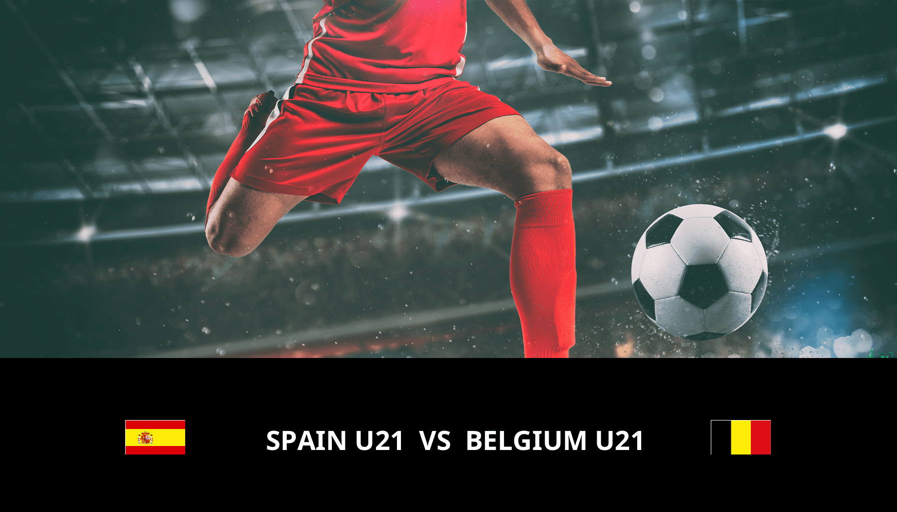 Pronostic Spain U21 VS Belgium U21 du 26/03/2024 Analyse de la rencontre