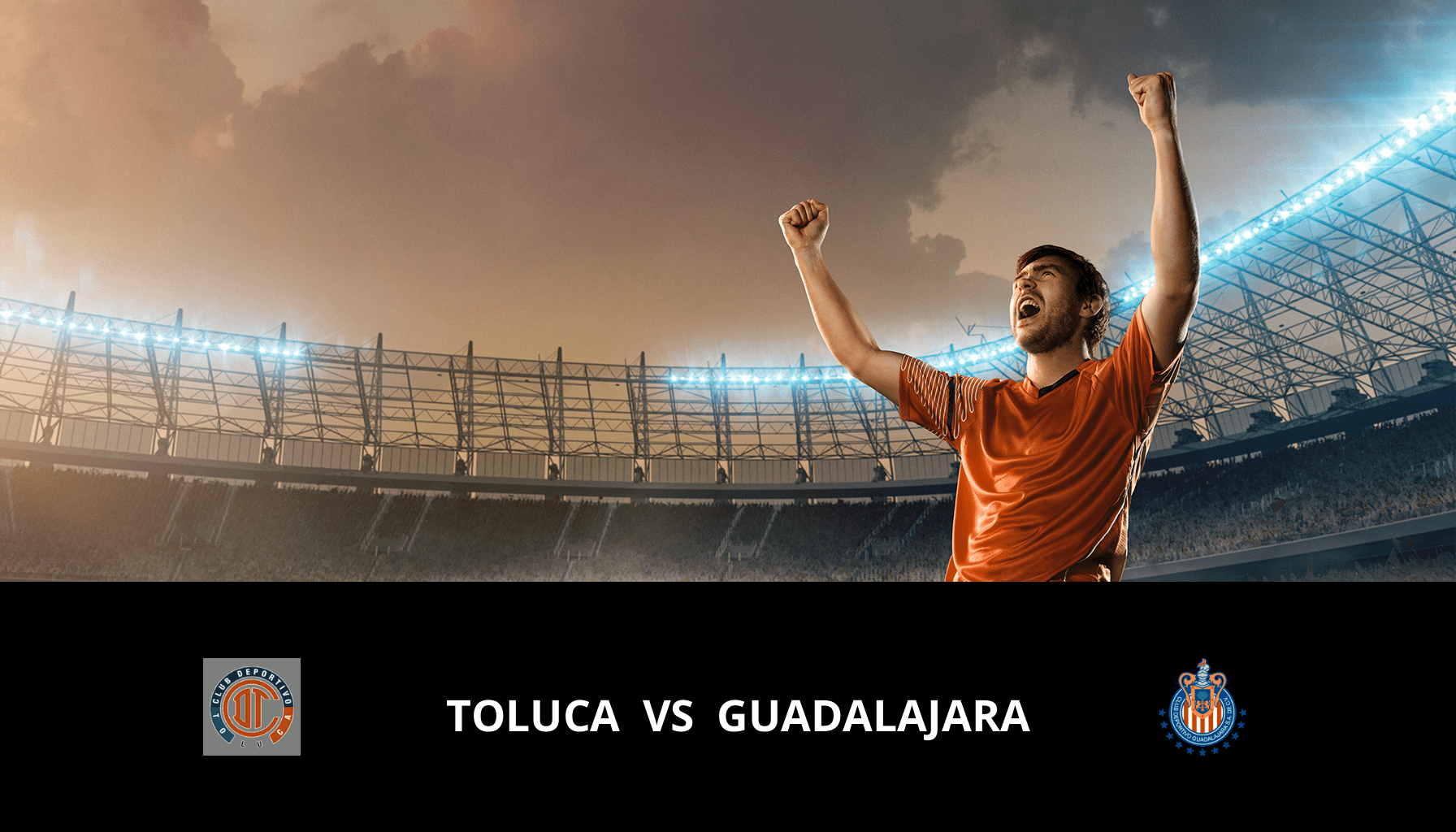 Pronostic Toluca VS Guadalajara du 12/05/2024 Analyse de la rencontre