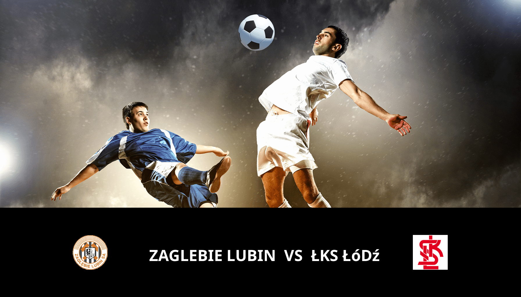 Pronostic Zaglebie Lubin VS ŁKS Łódź du 20/05/2024 Analyse de la rencontre